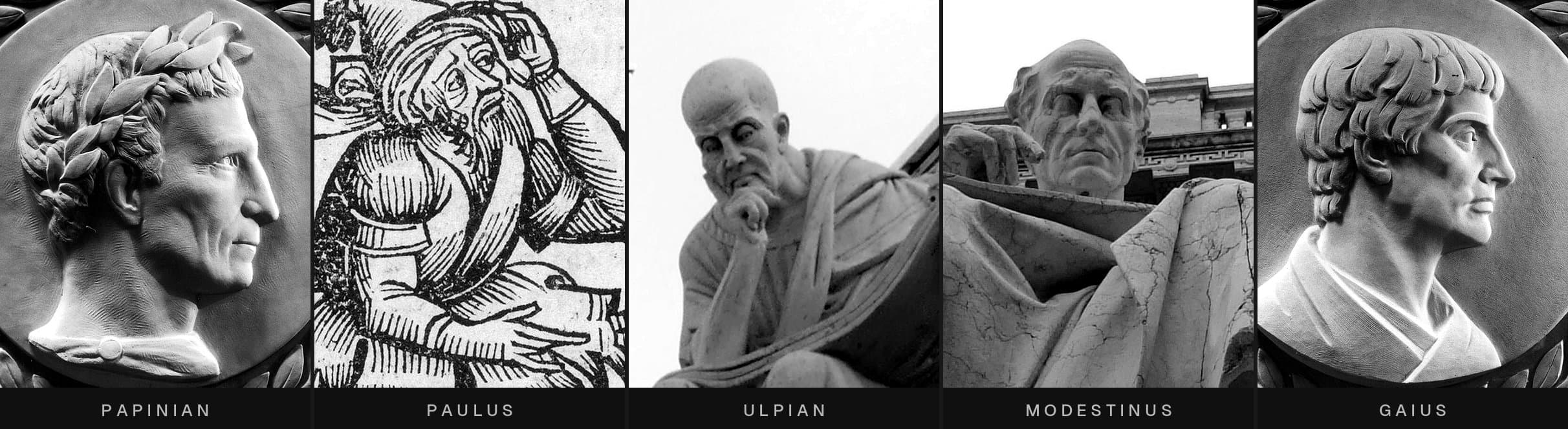 Five imagined portraits side by side: marble relief of Papinian, mediaeval woodcut of Paulus, statue of Ulpian in Tyre, statue of Modestinus in Rome, marble relief of Gaius